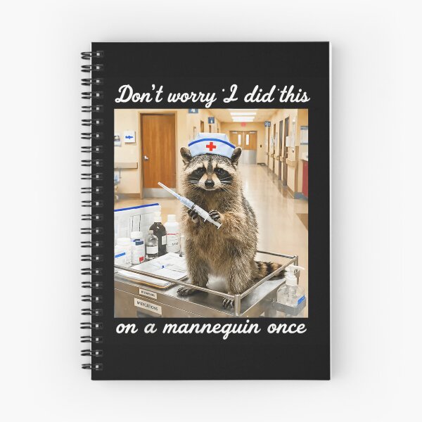 Item preview, Don't Worry I Did This On A Mannequin Once Nurse Raccoon designed and sold by Phil Ben.