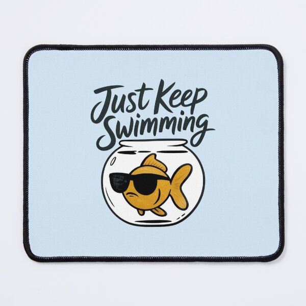 Item preview, a fish in a fishbowl - just keep swimming designed and sold by 123ks.