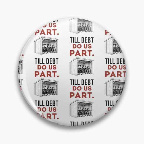 Item preview, Till Debt To Us Part. designed and sold by Pedal & Pace.