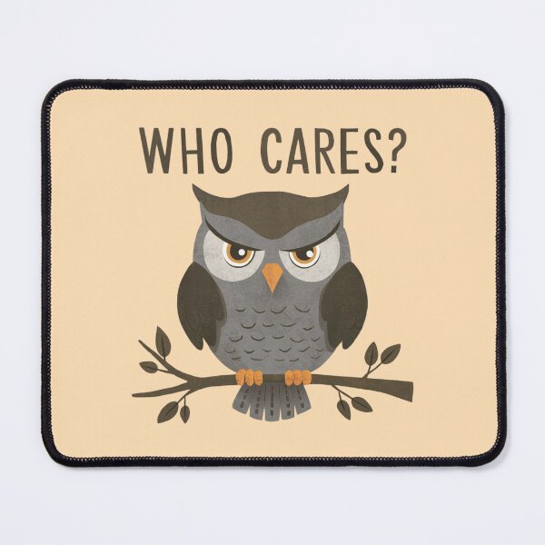 Item preview, Angry Owl - Who Cares? designed and sold by 123ks.