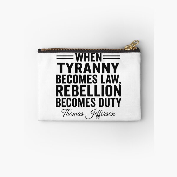 Item preview, When Tyranny Becomes Law Rebellion Becomes Duty - Thomas Jefferson Quote designed and sold by raedattia.