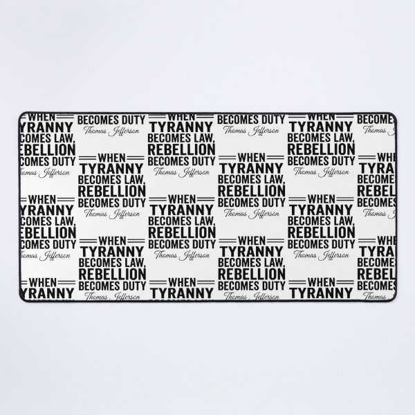 Item preview, When Tyranny Becomes Law Rebellion Becomes Duty - Thomas Jefferson Quote designed and sold by raedattia.
