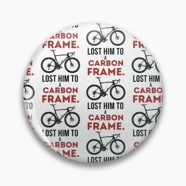 Item preview, Lost Him To A Carbon Frame. designed and sold by Pedal & Pace.