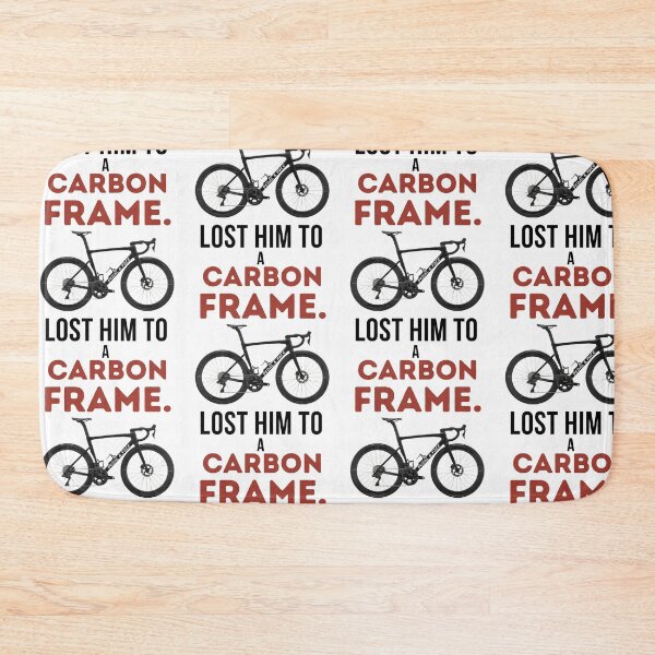 Item preview, Lost Him To A Carbon Frame. designed and sold by Pedal & Pace.