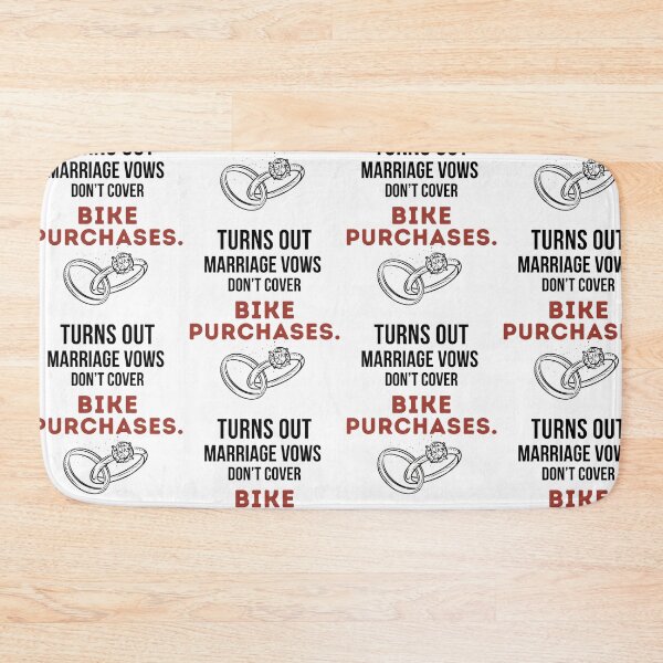 Item preview, Turns Out Marriage Vows Don't Cover Bike Purchases. designed and sold by Pedal & Pace.