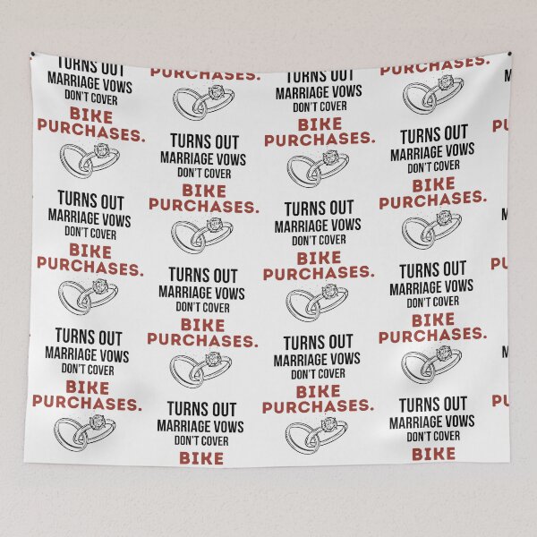 Item preview, Turns Out Marriage Vows Don't Cover Bike Purchases. designed and sold by Pedal & Pace.