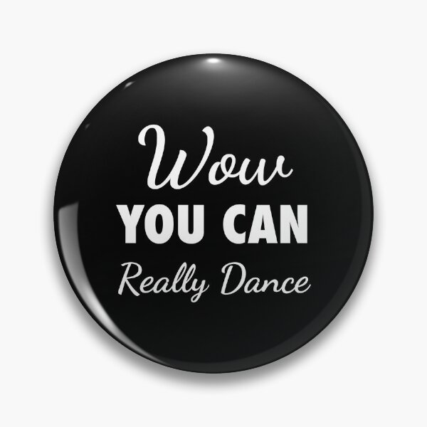 Item preview,  Wow You Can Really Dance – Viral TikTok Meme - W designed and sold by Karma Design.