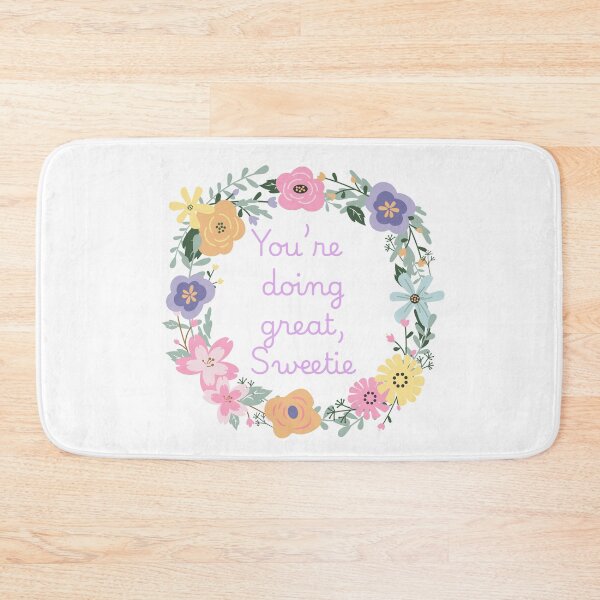 Item preview, You're Doing Great, Sweetie designed and sold by piscesmoon22.