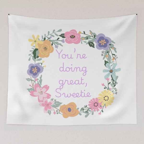 Item preview, You're Doing Great, Sweetie designed and sold by piscesmoon22.