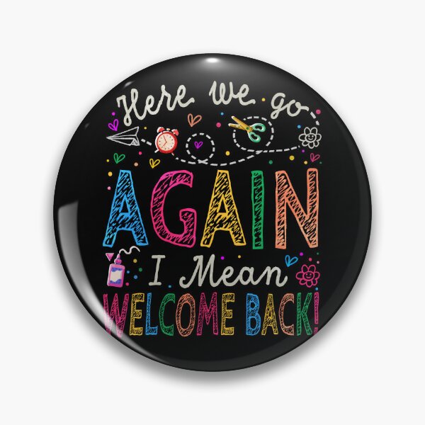 Item preview, Here We Go Again Teacher I Mean Welcome Back To School designed and sold by watanabeee.