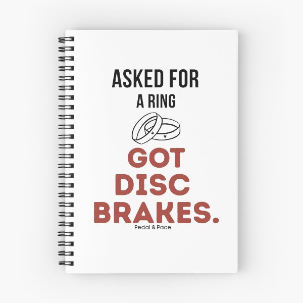 Item preview, Asked For A Ring Got Disc Brakes. designed and sold by Pedal & Pace.