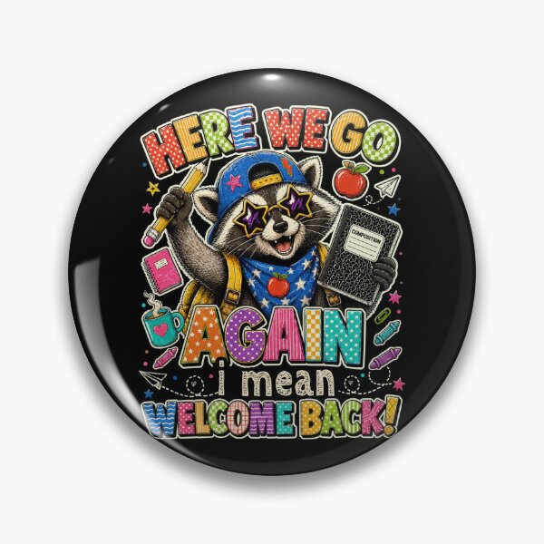 Item preview, Here We Go Again Teacher I Mean Welcome Back To School Racoon designed and sold by watanabeee.