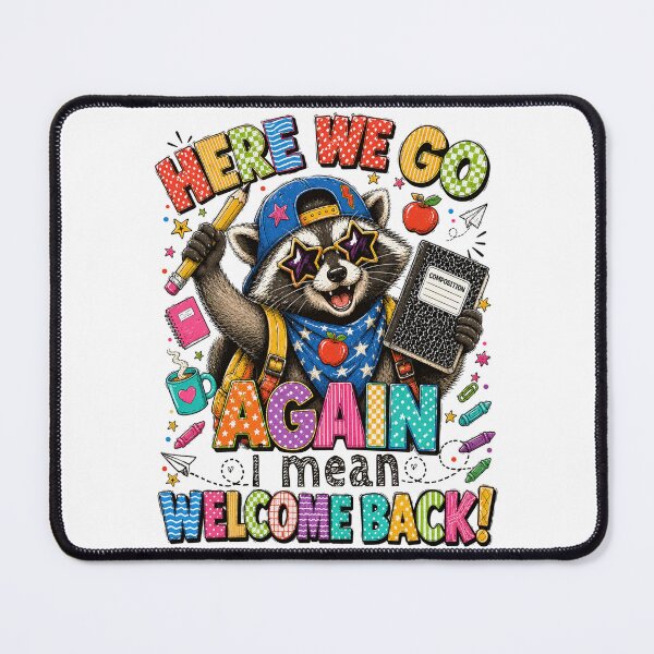 Item preview, Here We Go Again Teacher I Mean Welcome Back To School Racoon designed and sold by watanabeee.
