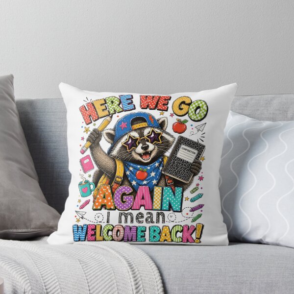 Item preview, Here We Go Again Teacher I Mean Welcome Back To School Racoon designed and sold by watanabeee.