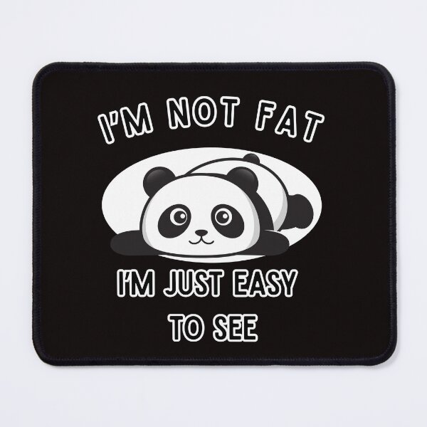 Item preview, I'm Not Fat, I'm Easy to See | Funny Panda T-Shirt designed and sold by BrokenLabel.