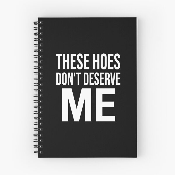 Item preview, These Hoes Don’t Deserve Me Minimalist Funny Quote Black White Typography Design designed and sold by Lina Caro.