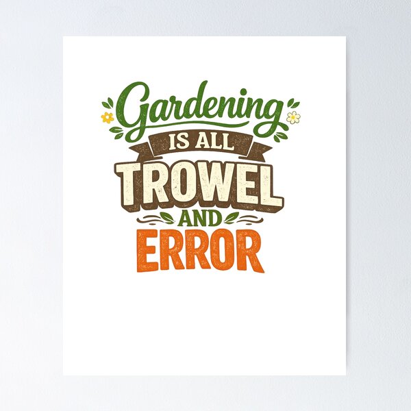Item preview, Gardening Is Just Trowel and Error designed and sold by ttuniques.