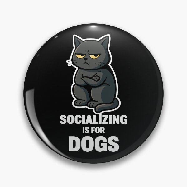 Item preview, Socializing Is for Dogs – Antisocial Cat Mood designed and sold by Karma Design.