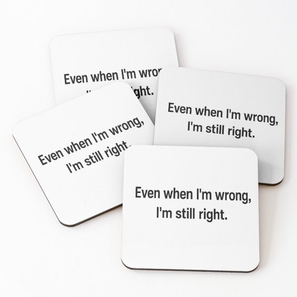 Item preview, Even if I'm wrong, I'm still right designed and sold by InterPL.