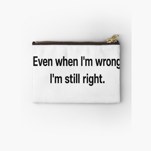 Item preview, Even if I'm wrong, I'm still right designed and sold by InterPL.