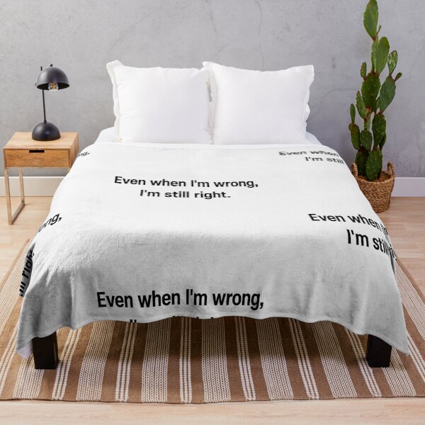 Item preview, Even if I'm wrong, I'm still right designed and sold by InterPL.