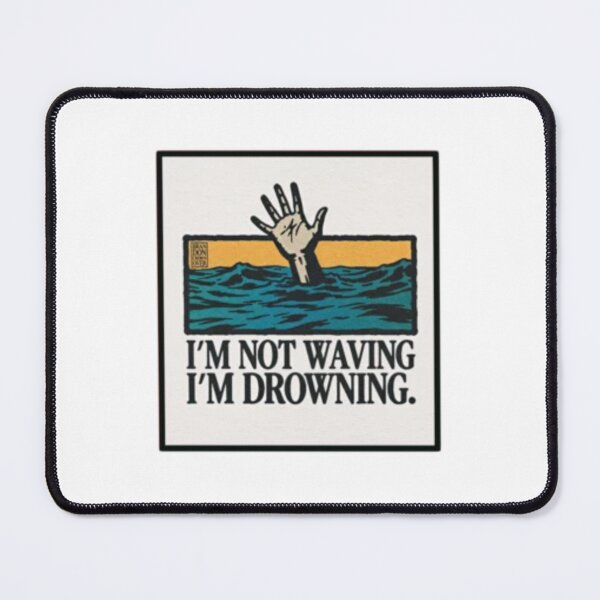 Item preview, Not Waving Just Drowning designed and sold by Braincellstudio.