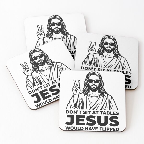 Item preview, Don't Sit At Tables Jesus Would Have Flipped - Funny Christian Meme designed and sold by raedattia.
