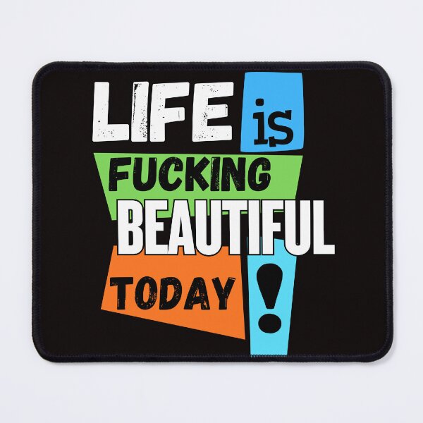 Item preview, Life Is Fucking Beautiful Today | Funny Positive Quote T-Shirt designed and sold by BrokenLabel.