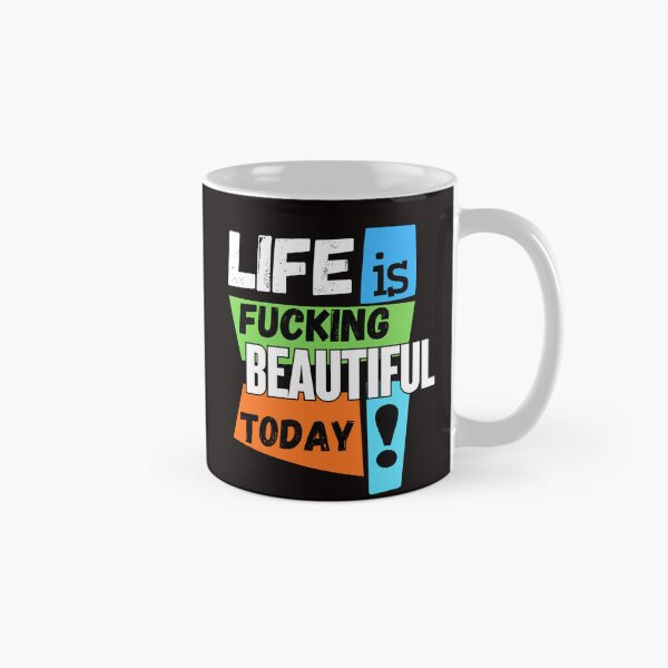 Item preview, Life Is Fucking Beautiful Today | Funny Positive Quote T-Shirt designed and sold by BrokenLabel.