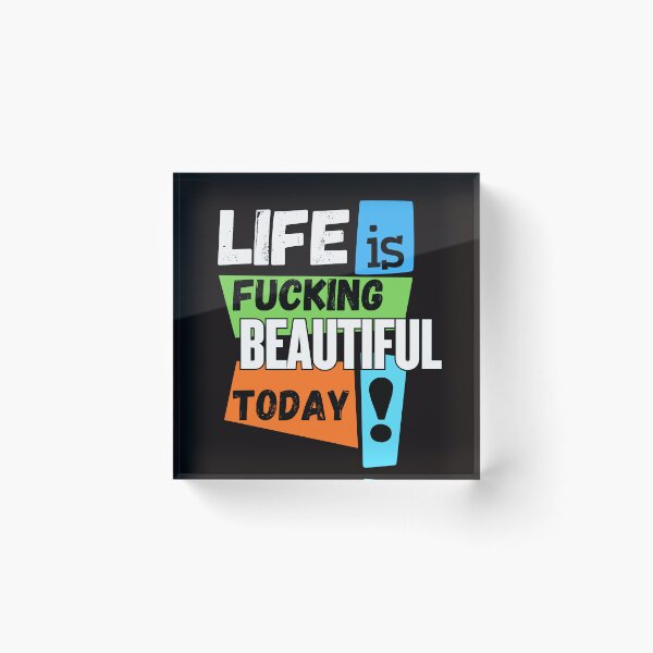 Item preview, Life Is Fucking Beautiful Today | Funny Positive Quote T-Shirt designed and sold by BrokenLabel.