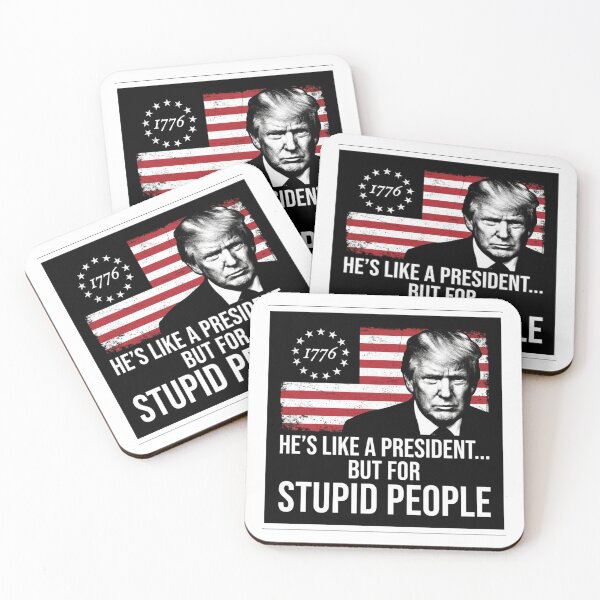Item preview, He's Like A President But For Stupid People - Anti Trump Satire designed and sold by raedattia.