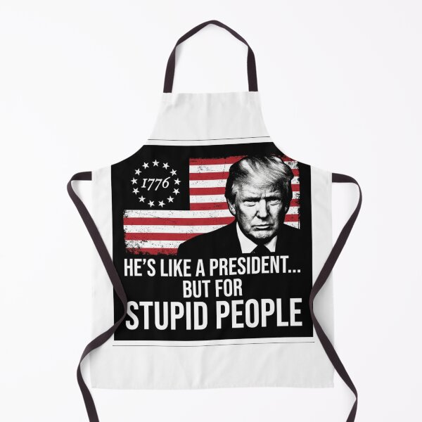 Item preview, He's Like A President But For Stupid People - Anti Trump Satire designed and sold by raedattia.