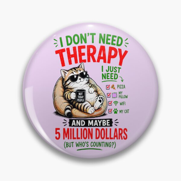 Item preview, I DON'T NEED THERAPY DESIGN designed and sold by DigitalandPhoto.