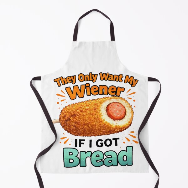 Item preview, Funny Inappropriate They Only Want My Wiener If I Got Bread designed and sold by clintang.