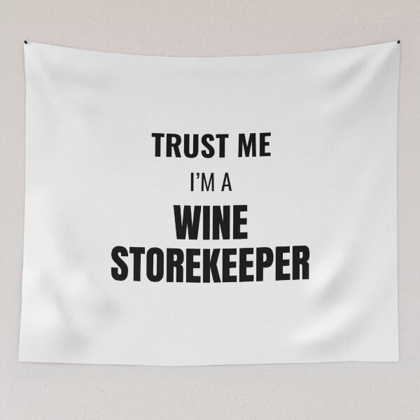 Item preview, Trust Me I'm a Wine Storekeeper (Black) designed and sold by ShipCrewNation.