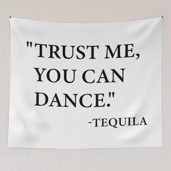 Item preview, “Trust me, you can sing.” -tequila designed and sold by Shoupay.