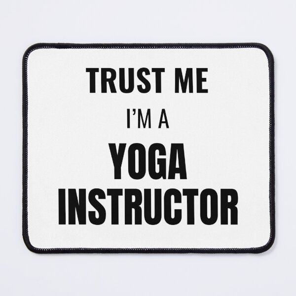 Item preview, Trust Me I'm a Yoga Instructor (Black) designed and sold by ShipCrewNation.