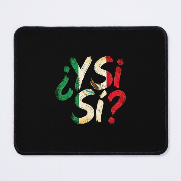 Item preview, Y Si Si Mexican Football Fan Pride Hope Meme Design designed and sold by Rahamkshop.