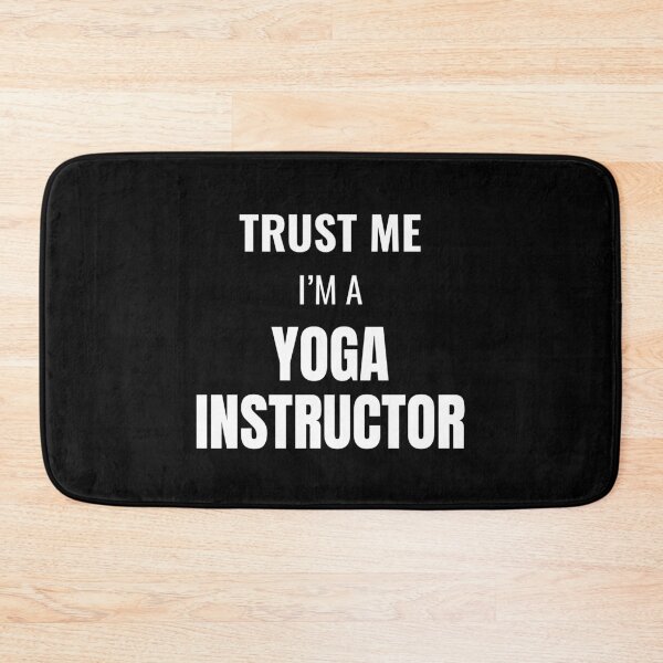 Item preview, Trust Me I'm a Yoga Instructor (White) designed and sold by ShipCrewNation.