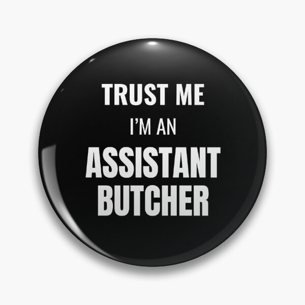 Item preview, Trust Me I'm an Assistant Butcher (White) designed and sold by ShipCrewNation.