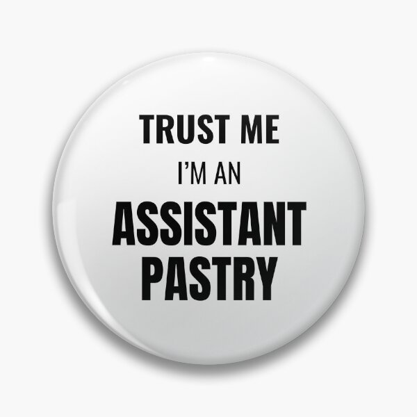 Item preview, Trust Me I'm an Assistant Pastry (Black) designed and sold by ShipCrewNation.