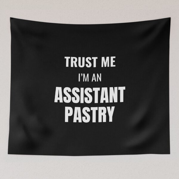Item preview, Trust Me I'm an Assistant Pastry (White) designed and sold by ShipCrewNation.