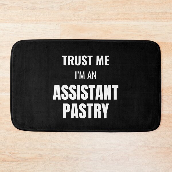 Item preview, Trust Me I'm an Assistant Pastry (White) designed and sold by ShipCrewNation.