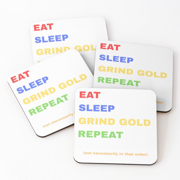 Item preview, Eat, Sleep, Grind Gold, Repeat designed and sold by FantaSphere.