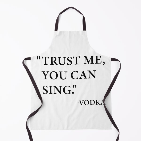 Item preview, “Trust me, you can sing.” -vodka designed and sold by Shoupay.