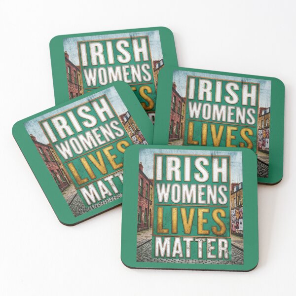 Item preview, Irish Womens Lives Matter designed and sold by Flirt-Teez.