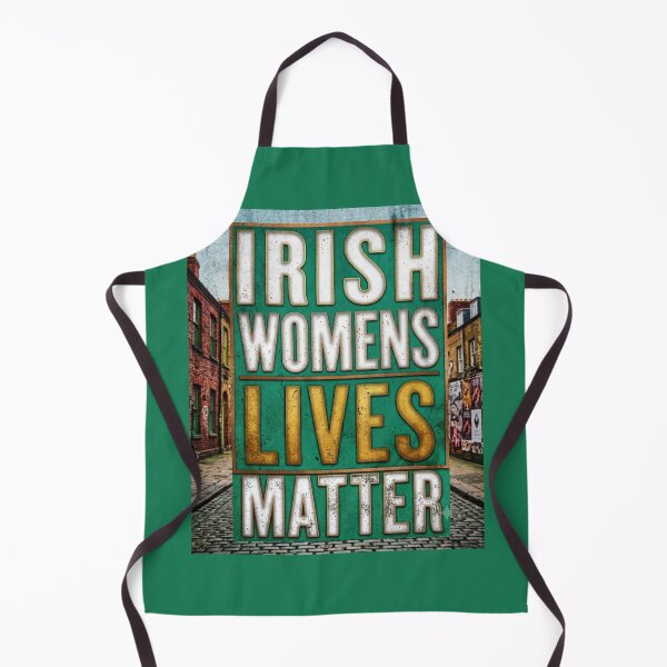 Item preview, Irish Womens Lives Matter designed and sold by Flirt-Teez.