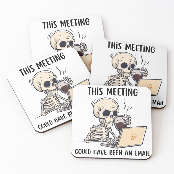 Item preview, This Meeting Could Have Been An Email Skeleton Coffee designed and sold by Foxiquie | Creative Sticker Studio.