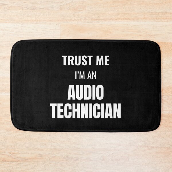 Item preview, Trust Me I'm an Audio Technician (White) designed and sold by ShipCrewNation.