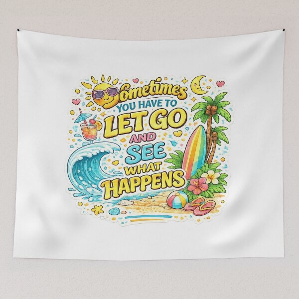 Item preview, Sometimes You Have to Let Go and See What Happens | Cute Beach Summer Quote Design designed and sold by EnjoyBuddy.